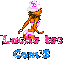 lache tes com'ssssssssss